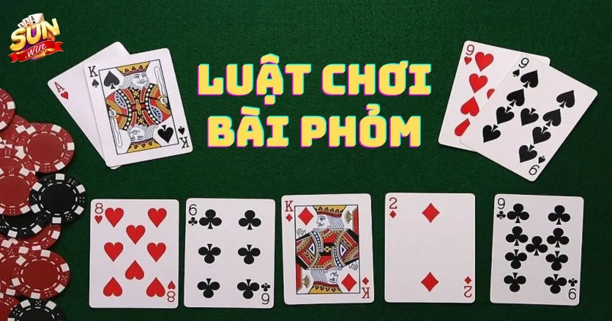 Giới thiệu về luật chơi bài phỏm: luật chơi bài phỏm