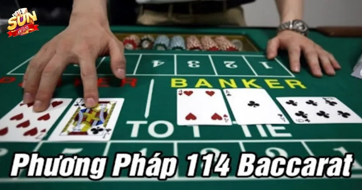 Giới thiệu về phương pháp 114 baccarat cho tân binh