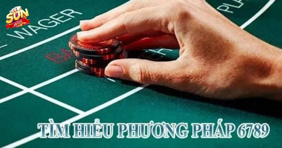 Giới thiệu về phương pháp 6789 trong baccarat chi tiết