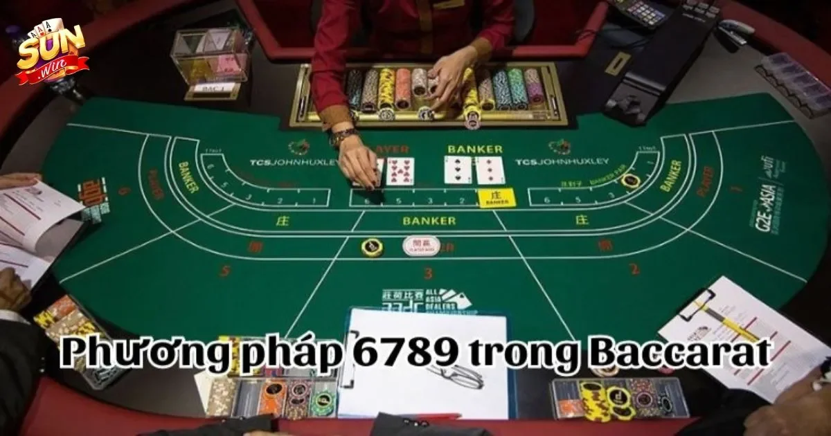 Những lưu ý khi áp dụng phương pháp 6789 trong baccarat